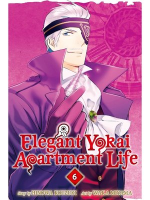 cover image of Elegant Yokai Apartment Life, Volume 6
